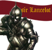 - Sir Lancelot